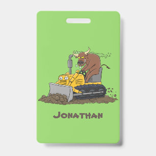 Badge Taureau drôle conduisant un bulldozer en dessin an