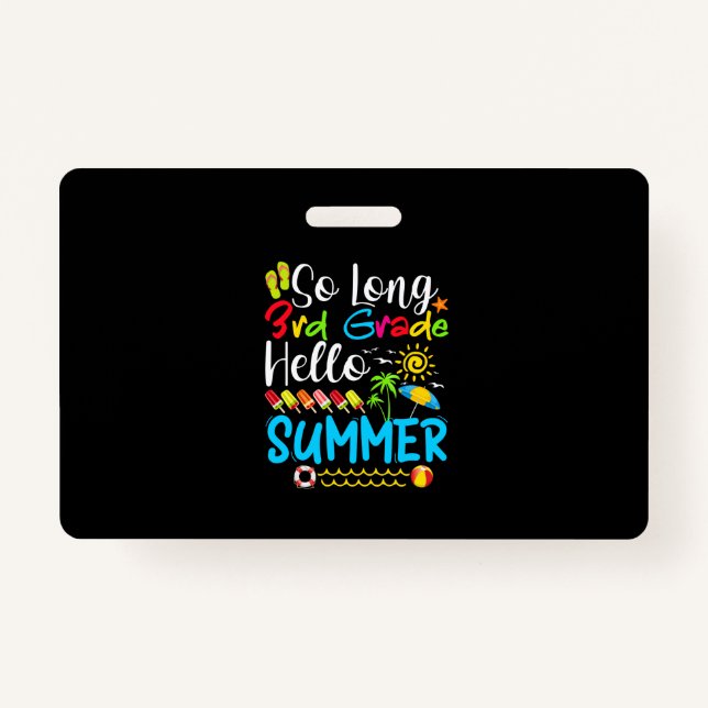 Badge Tellement Long 3E Année Bonjour Été Dernier Jour D (Devant)