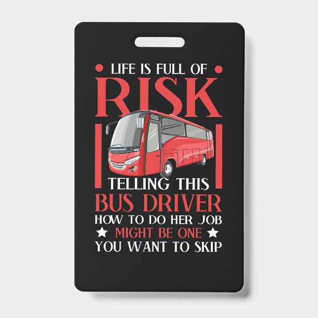 Badge Telling This Bus Driver How To Do (Avant)