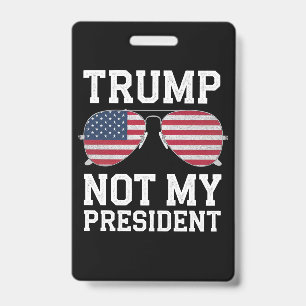 Badge Trump Pas Mon Président Anti-Trump
