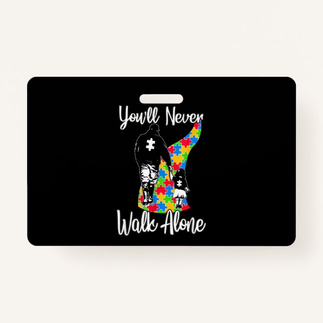Badge Tu ne marcheras jamais seul père fille autisme (Devant)