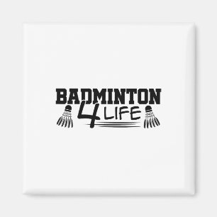 Badminton 4 Life Graphic Badminton Player Shuttle Magnet