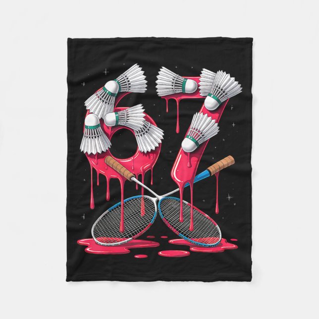 Badminton 67 Six Seven Funny Meme Drip Mens Womens Fleecedecke (Vorderseite)
