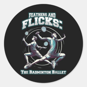 Badminton-Ballett - Federn Und Flattern Badminton Runder Aufkleber