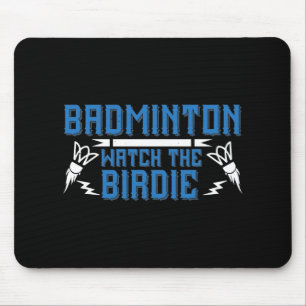 Badminton - Beobachte den Federball Mousepad