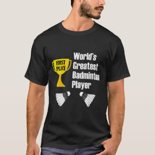 Badminton - Bester Badminton-Spieler T-Shirt