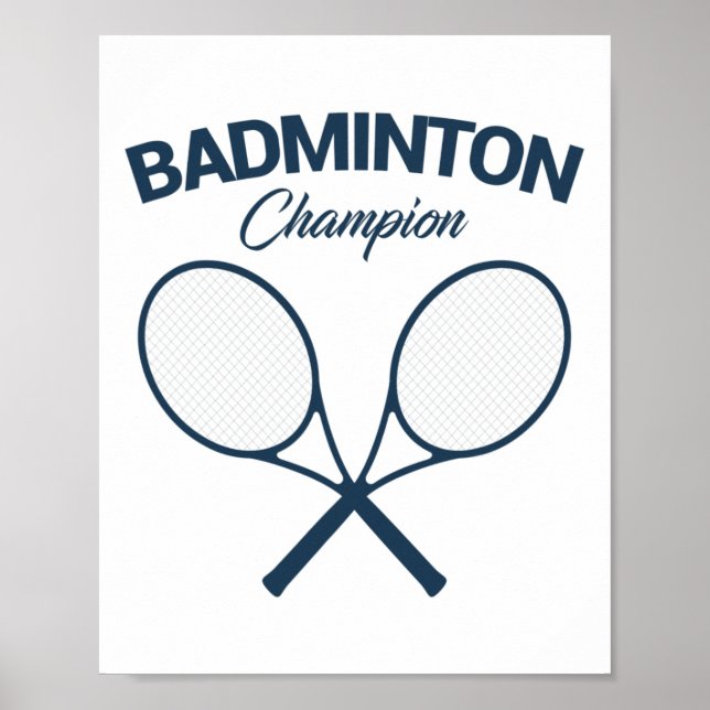 Badminton Champion I Racket I Shuttle I Badminton Poster (Vorne)