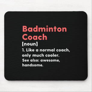 Badminton Coach Definition Funny Trainer Geschenk Mousepad