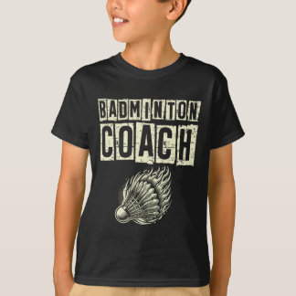 Badminton Coach Shuttle Racket T-Shirt