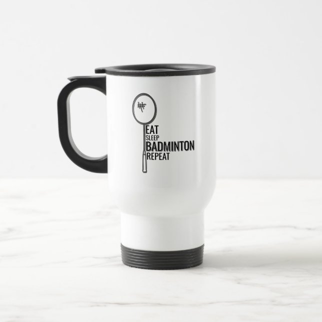Badminton - Eat Sleep Badminton Wiederholung Reisebecher (Links)