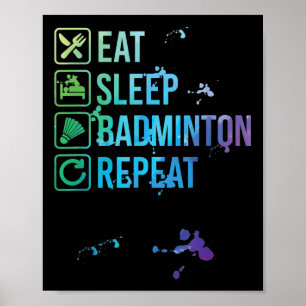 Badminton Eat Sleep Wiederholung Wasserfarbengesch Poster