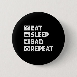Badminton Essen Schlaf Wiederholen Lustiges Shuttl Button