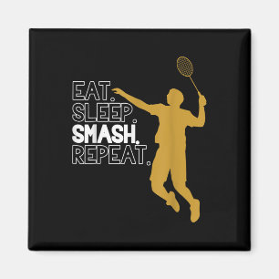 Badminton. Essen. Schlafen. Schmettern. Wieder von Magnet