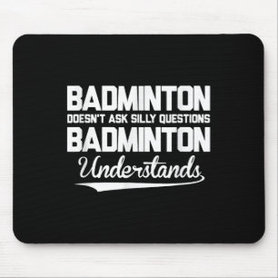 Badminton Frage keine Albernen Fragen Badminton Un Mousepad