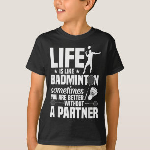 Badminton Game Player ist ein Shuttleservice wie B T-Shirt