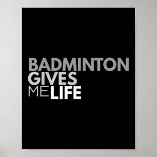 Badminton gibt mir das Badminton-T-Shirt Poster