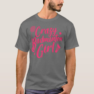 Badminton Girl T 8 T-Shirt