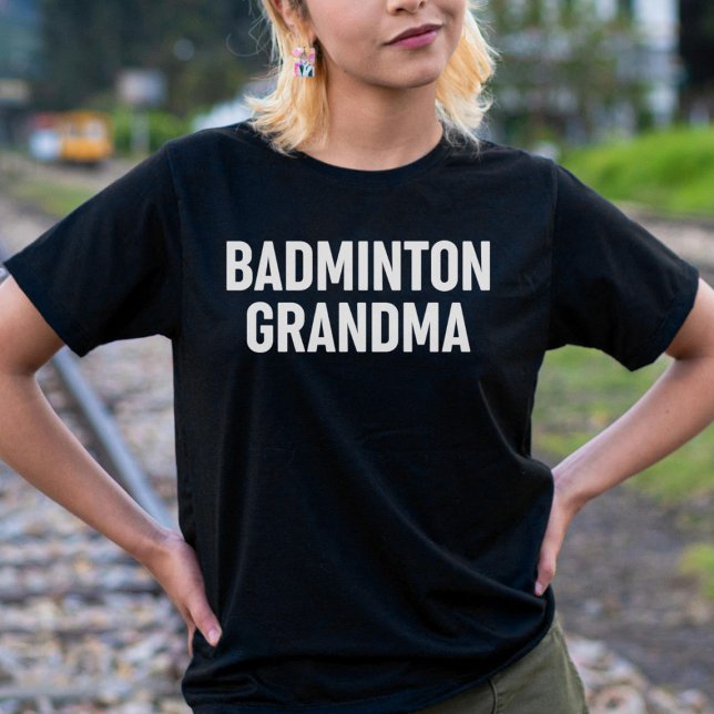 Badminton Grandma T-Shirt (Von Creator hochgeladen)