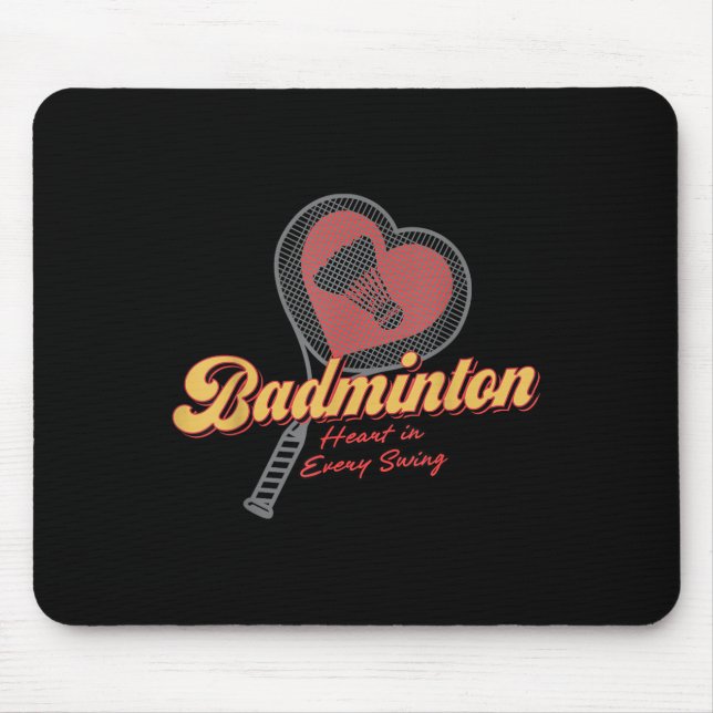 Badminton Heart In Every Swing Design  Mousepad (Vorne)