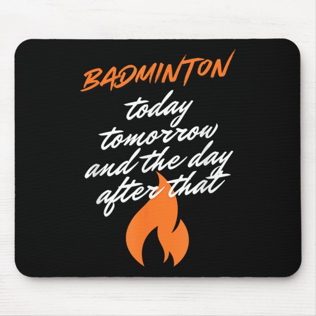 Badminton Heute Morgen Übermorgen Schläger Federba Mousepad (Vorne)