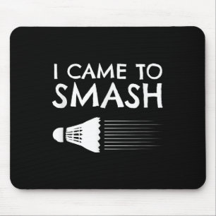 Badminton Humor Smash Shuttle Birdie Sport Mousepad