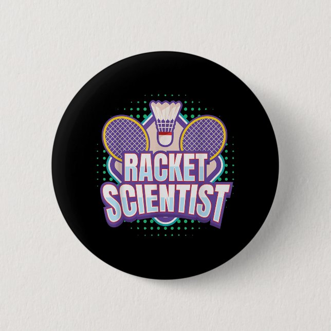 Badminton I Racket Scientist I Badminton Racket Sh Button (Vorderseite)