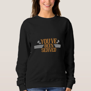 Badminton - Ihnen wurde gedient Sweatshirt