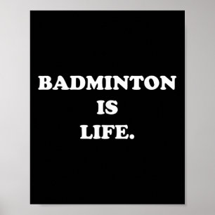 Badminton is Life Shirt Funny Niedlich Sport Playe Poster