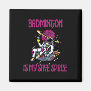Badminton ist mein abgesicherter Raum, Astronaut-R Magnet