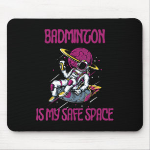 Badminton ist mein abgesicherter Raum, Astronaut-R Mousepad