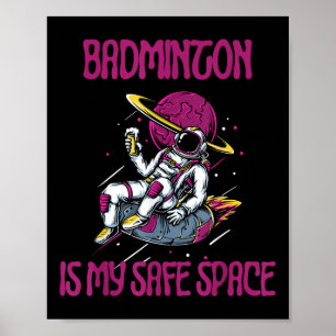Badminton ist mein abgesicherter Raum, Astronaut-R Poster