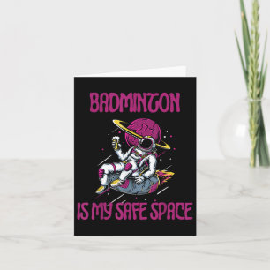 Badminton ist mein sicherer Raum, Astronaut-Racket Karte