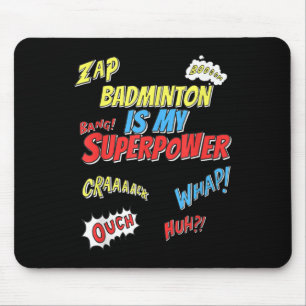 Badminton ist meine Superkraft - Badminton-Spieler Mousepad