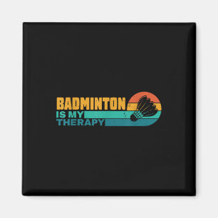 Badminton ist meine Therapie lustige Badminton Pla Magnet