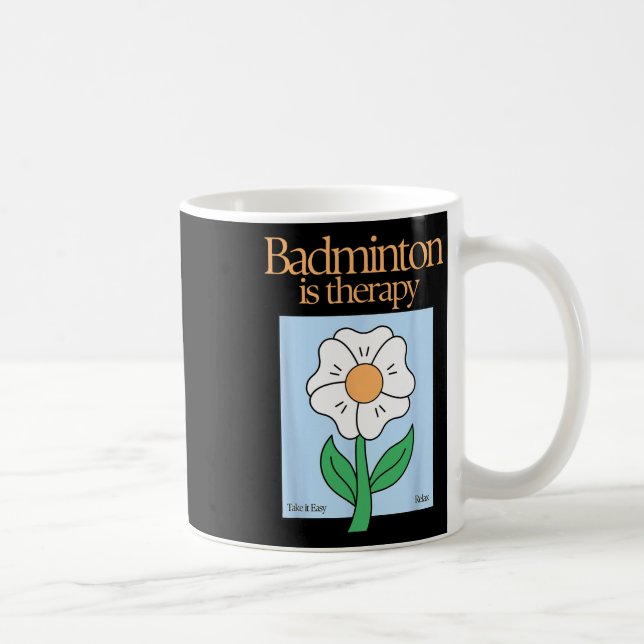 Badminton ist therapeutisches Racket Sport Stress  Kaffeetasse (Rechts)