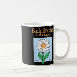 Badminton ist therapeutisches Racket Sport Stress  Kaffeetasse