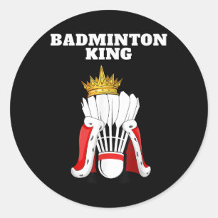 Badminton King _ Mens Badminton Player Shirt Boys Runder Aufkleber