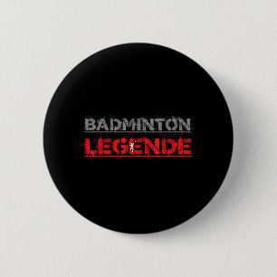 Badminton Legend Funny Badminton Geschenk Shuttle Button