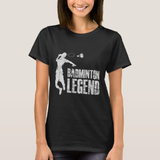 Badminton Legend _ Racket Shuttle _ Badminton Play T-Shirt