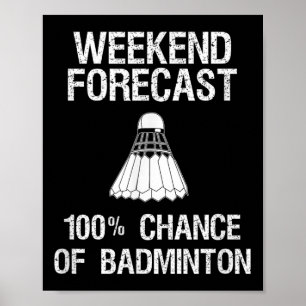 Badminton - Lustige Badminton-Wochenendvorhersage  Poster