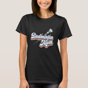 Badminton Mama - Liebe Badminton Mother T-Shirt