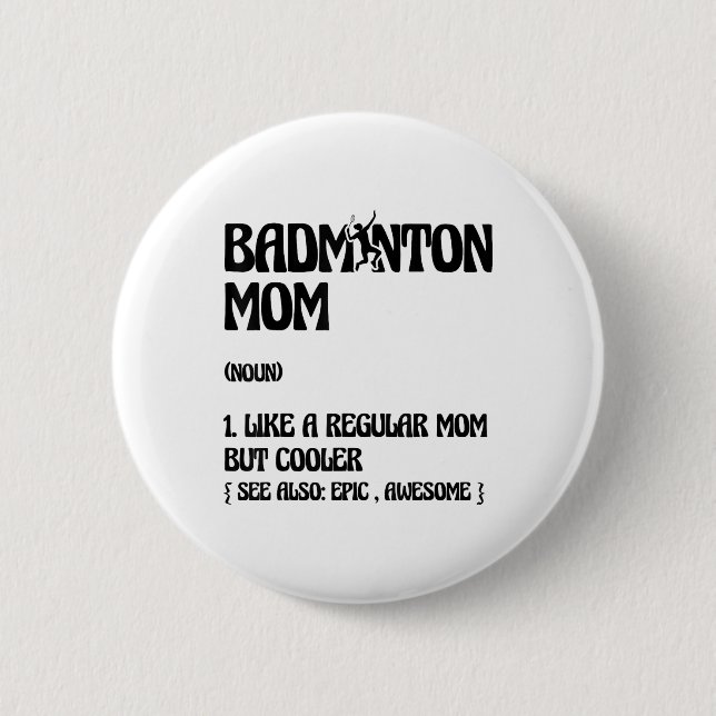 Badminton-Mama-Spieler-Shuttle  Button (Vorderseite)