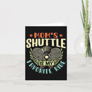 Badminton Mamas Shuttle - Kinder lieben Mutter Karte