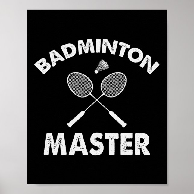 Badminton Master Funny Badminton Player Shuttle Ra Poster (Vorne)