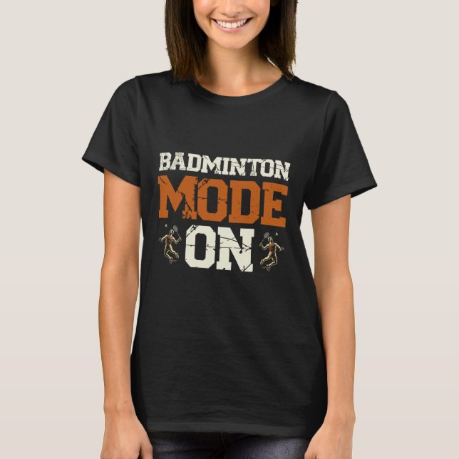 Badminton-Modus auf Shuttle-Racket T-Shirt (Vorderseite)