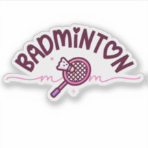 Badminton Mom Cute Girly Sticker