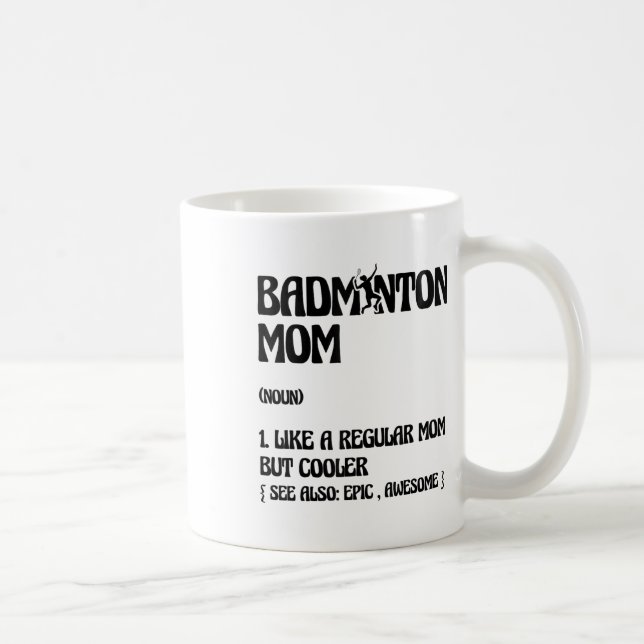 Badminton Mom Player Shuttle  Kaffeetasse (Rechts)