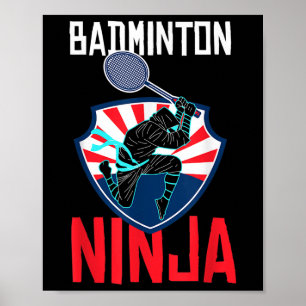 Badminton Ninja-Shirt Lustiger Badminton-Spieler B Poster