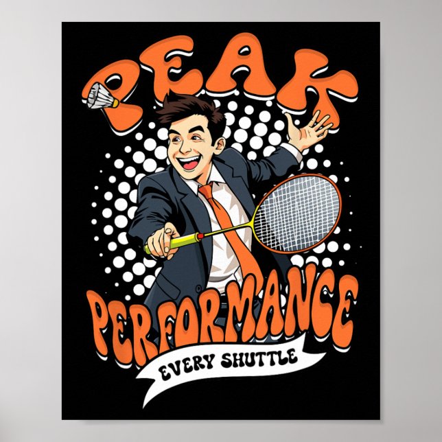 Badminton Peak Performance jedes Shuttle Poster (Vorne)