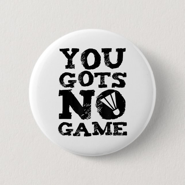 Badminton Player Attitude-Geschenk Grafik Button (Vorderseite)